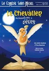 Le Chevalier du Royaume des Rêves - 