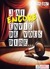 J'ai (encore) envie de vous dire... - 