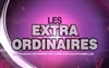 Les extraordinaires - 