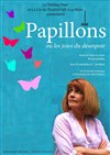 Papillons ou les joies du désespoir - 