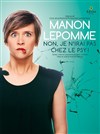 Manon Lepomme dans Non je n'irai pas chez le psy ! - 