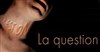 La question - 