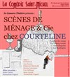 Scènes de ménage & cie chez Courteline - 