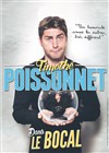 Timothé Poissonnet dans Dans Le Bocal - 