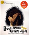 Traces noires sur mes joues - 