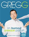 Gregg dans Un burnout presque parfait - 