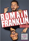 Romain Franklin dans Sûr de rien - 