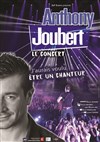 Anthony Joubert : J'aurais voulu être un chanteur - 