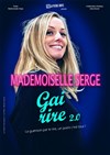 Mademoiselle Serge dans Gai-Rire 2.0 - 