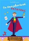 Un tour plus tard, Patatrac - 