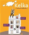 Kelka, chansons théâtrales - 