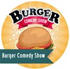 Burger Comedy Show - 