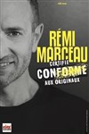 Rémi Marceau dans Certifié conforme aux originaux - 