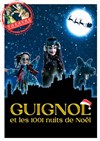 Guignol, les 1001 nuits de Noël - 