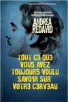 Andréa Redavid dans Tout ce que vous avez toujours voulu savoir sur votre cerveau - 