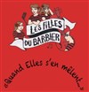 Les Filles du Barbier dans Quand elles s'en mêlent... - 