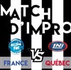 Match d'Impro - France vs Québec - 