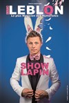 Eric Leblon dans Show lapin - 