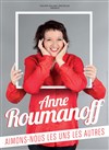 Anne Roumanoff dans Aimons-nous les uns les autres - 