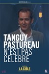 Tanguy Pastureau dans Tanguy Pastureau n'est pas célèbre - 