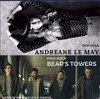 Andréane Le May + Bear's Towers - 