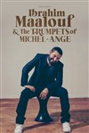 Ibrahim Maalouf et Les trompettes de Michel-Ange - 