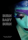 Burn baby burn - 