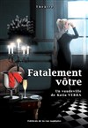 Fatalement vôtre - 