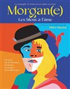 Morgan(e), les bleus à l'âme - 