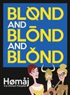 Blond and Blond and Blond - 