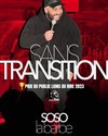 Soso La Barbe dans Sans Transition - 