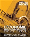 L'économie sens dessus dessous, un an après - 