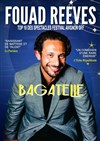 Fouad Reeves dans Bagatelle - 