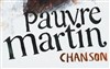 Pauvre Martin - 