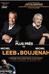 Au plus près de... Michel Boujenah et Michel Leeb - 