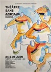 Théâtre sans animaux - 