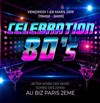 Soirée Celebration 80s : 100% Années 80 - 