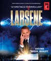 Larsene dans Enerveillant - 