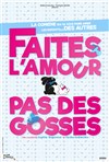 Faites l'amour... Pas des gosses - 