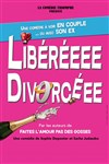 Libéréeee divorcéee - 