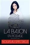 La Bajon | Nouveau Spectacle en rodage - 