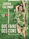 Sandra Colombo dans Que faire des cons ? - 