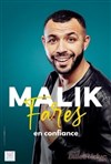 Malik Fares dans En confiance - 