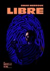 Omar Mebrouk dans Libre - 