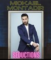 Mickaël Montadir dans Séductions - 