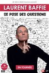 Laurent Baffie se pose des questions - 