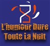 L'Humour Dure Toute La Nuit - 