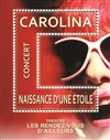 Carolina, naissance d'une étoile - 