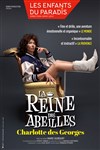 Charlotte Des Georges dans La reine des abeilles - 