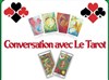 Conversation avec le tarot - 